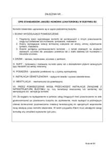 ZAŁĄCZNIK NR … OPIS STANDARDÓW JAKOŚCI KOMÓRKI LOKATORSKIEJ W BUDYNKU B2 Komórki lokatorskie usytuowane są w części podziemnej budynku I. ŚCIANY WYDZIELAJĄCE POMIESZCZENIE: 1. Fragmenty ścian wydzielające 