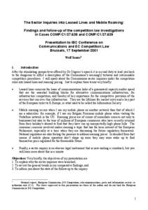 The Sector Inquiries into Leased Lines and Mobile Roaming: Findings and follow-up of the competition law investigations in Cases COMP/C1[removed]and COMP/C1[removed]Presentation to IBC Conference on Communications and EC C