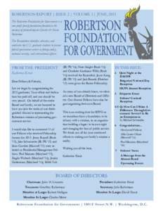 ROBERTSON REPORT | ISSUE 2 | VOLUME 3 | JUNE, 2015 The Robertson Foundation for Government is a non-profit family foundation founded in the memory of philanthropists Charles & Marie Robertson. The Foundation identifies, 