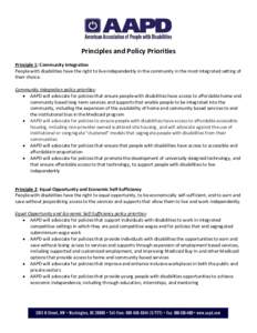 Principles and Policy Priorities Principle 1: Community Integration People with disabilities have the right to live independently in the community in the most integrated setting of their choice. Community Integration pol
