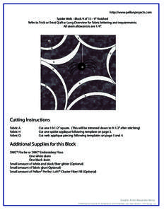 http://www.pellonprojects.com Spider Web - Block 9 of” Finished Refer to Trick or Treat Quilt-a-Long Overview for fabric lettering and requirements. All seam allowances are 1/4”.  Q