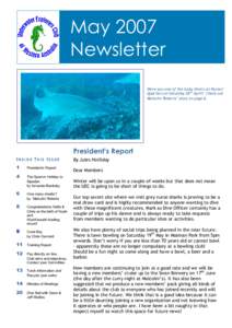 May 2007 Newsletter Were you one of the lucky divers at Nurses’ Quarters on Saturday 28th April? Check out Malcolm Roberts’ story on page 6.
