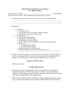 Walla Walla University Photo Use Agreement E. L. Mabley Archives This agreement is between ____________________________________________ and the Walla Walla University Archives. The undersigned parties hereby agree as fol