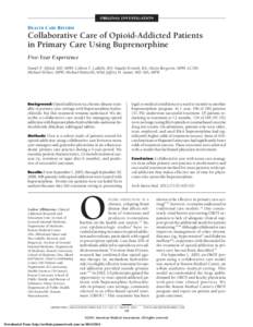 ORIGINAL INVESTIGATION  HEALTH CARE REFORM Collaborative Care of Opioid-Addicted Patients in Primary Care Using Buprenorphine