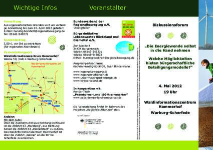 Anmeldung Aus organisatorischen Gründen wird um vorherige Anmeldung bis zum 30. April 2012 gebeten: E-Mail:  Tel: Kostenbeitrag