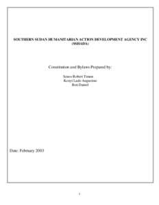 SOUTHERN SUDAN HUMANITARIAN ACTION DEVELOPMENT AGENCY INC (SSHADA) Constitution and Bylaws Prepared by: Senos Robert Timon Kenyi Lado Augustine