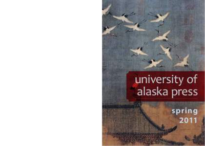 University of Alaska Press PO Box[removed]Fairbanks AK[removed]Nonprofit Organization U.S. Postage