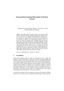 Incorporating Emotional Information in Decision Systems Anuja Hariharan, Florian Teschner, Philipp J. Astor, Marc T.P. Adam Karlsruhe Institute of Technology