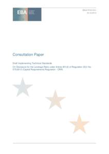 EBA/CP[removed]2013 Consultation Paper Draft Implementing Technical Standards On Disclosure for the Leverage Ratio under Article[removed]of Regulation (EU) No