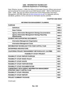 SAM – INFORMATION TECHNOLOGY (California Department of Technology) Note: Effective January 1, 2008, the Office of Information Security (Office) restructured and renumbered the content and moved SAM Sections 4840 – 48