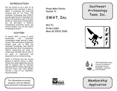 INTRODUCTION You are invited to be a part of an organization that continues to have an impact in preserving and protecting Arizona’s past for its future. The Southwest Archaeology team (SWAT)