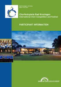 PARTICIPANT INFORMATION – Chorfestspiele Bad KrozingenBad Krozingen • Germany March 4-8, 2015  Chorfestspiele Bad Krozingen