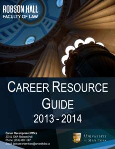 CAREER RESOURCE GUIDE[removed]Career Development Office 303 & 306A Robson Hall Phone: ([removed]