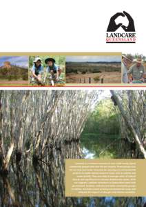 Landcare is a national network of over 4,000 locally-based community groups who care for our country. These groups care for our land and water resources by carrying out environmental projects to tackle natural resource i