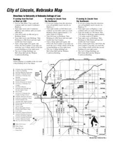 City of Lincoln, Nebraska Map Directions to University of Nebraska College of Law If coming from the East or West on I-80:  If coming to Lincoln from