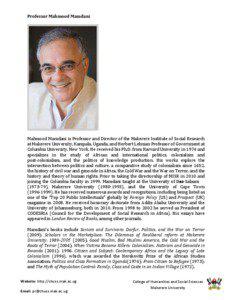 Professor Mahmood Mamdani  Mahmood Mamdani is Professor and Director of the Makerere Institute of Social Research