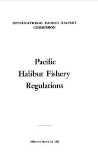 INTERNATIONAL PACIFIC HALmUT COMMISSION Pacific Halibut Fishery Regulations