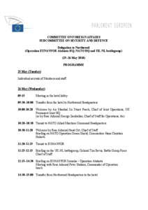 COMMITTEE ON FOREIGN AFFAIRS SUBCOMMITTEE ON SECURITY AND DEFENCE Delegation to Northwood (Operation EUNAVFOR Atalanta HQ, NATO HQ and UK-NL battlegroup) (25–26 May[removed]PROGRAMME