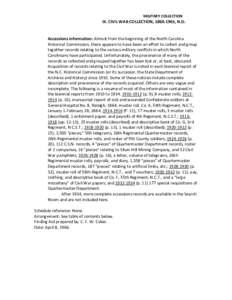 Accessions information: Almost from the beginning of the North Carolina Historical Commission, there appears to have been an effort to collect and group together records relating to the various military conflicts in whic