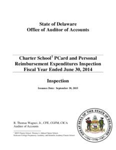 State of Delaware Office of Auditor of Accounts Charter School1 PCard and Personal Reimbursement Expenditures Inspection Fiscal Year Ended June 30, 2014