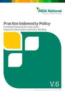 Practice Indemnity Policy Combined Financial Services Guide, Important Information and Policy Wording V.6 MDA National Insurance Pty Ltd ABN[removed]AFS Licence No[removed]