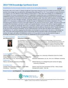 2014 TVN Knowledge Synthesis Grant Rehabilitation for the seriously ill elderly: models of care and quality indicators Funding:  $49,998