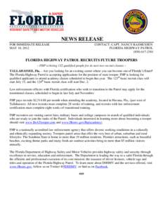 NEWS RELEASE FOR IMMEDIATE RELEASE MAY 10, 2012 CONTACT: CAPT. NANCY RASMUSSEN FLORIDA HIGHWAY PATROL