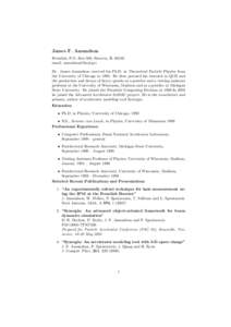 James F. Amundson Fermilab, P.O. Box 500, Batavia, ILemail:  Dr. James Amundson received his Ph.D. in Theoretical Particle Physics from the University of Chicago inHe then pursued his resea