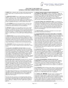 ANALYTICAL SOLUTIONS LLC GENERAL PURCHASE ORDER TERMS AND CONDITIONS 1. PRICE. This is a firm price order. No charges will be allowed for packing, crating, freight, express, or cartage unless agreed to and specified to t