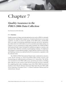 Chapter 7 Quality Assurance in the PIRLS 2006 Data Collection Ieva Johansone and Ann Kennedy  7.1 Overview