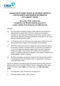 ACQUISITION BY HENRY SCHEIN UK HOLDINGS LIMITED OF CERTAIN ASSETS AND BUSINESS INFORMATION OF PLANDENT LIMITED Revocation Order made by the Competition and Markets Authority pursuant to section[removed]b) of the Enterprise