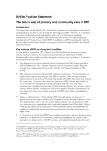 BHIVA Position Statement The future role of primary and community care in HIV Introduction This paper sets out the British HIV Association’s position as to principles which should underpin future models of care for pat