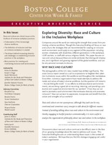 B OSTON C OLLEGE CENTER FOR WORK & FAMILY E X E C U T I V E In this Issue: Race and culture are critical issues at the forefront of inclusive workplace practices.