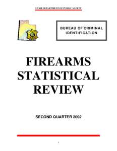 UTAH DEPARTMENT OF PUBLIC SAFETY  BUREAU OF CRIMINAL IDENTIFICATION  FIREARMS