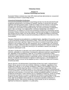 Fellowship Criteria Division 41 American Psychology-Law Society Successful Fellows nominees must meet APA criteria and also demonstrate an unusual and outstanding contribution to psychology and law. Unusual and Outstandi