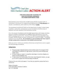 ACTION ALERT URGE YOUR LEGISLATORS TO SUPPORT THE HAHN AND HUIZENGA AMENDMENT FOR HARBOR MAINTENANCE FUNDS  Representatives Janice Hahn (D-CA) and Bill Huizenga (R-MI) are going to offer an