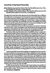 Connectivity: A Step Beyond Partnerships John J. Donahue, Superintendent, Delaware Water Gap National Recreation Area, 1 River Road, Bushkill, PA 18324; [removed] Leslie M. Morlock, GIS Coordinator, Delaware