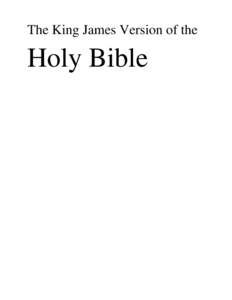 The King James Version of the  Holy Bible King James Bible
