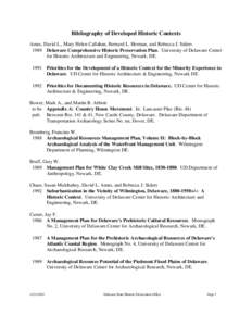 Bibliography of Developed Historic Contexts Ames, David L., Mary Helen Callahan, Bernard L. Herman, and Rebecca J. Siders 1989 Delaware Comprehensive Historic Preservation Plan. University of Delaware Center for Historic