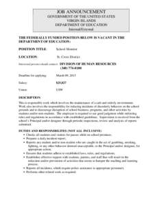 JOB ANNOUNCEMENT GOVERNMENT OF THE UNITED STATES VIRGIN ISLANDS DEPARTMENT OF EDUCATION Internal/External THE FEDERALLY FUNDED POSITION BELOW IS VACANT IN THE