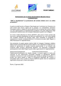 Dichiarazione per la stampa dei Presidenti Albonetti, Bocca e Jannotti Pecci “ENIT in liquidazione? La promozione del turismo italiano non è un affare privatistico”. A poche ore dall’incontro a Palazzo Chigi fissa