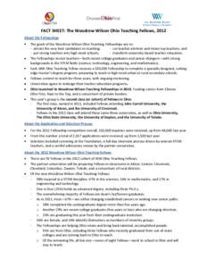 FACT SHEET: The Woodrow Wilson Ohio Teaching Fellows, 2012 About the Fellowships The goals of the Woodrow Wilson Ohio Teaching Fellowships are to: - attract the very best candidates to teaching; - cut teacher attrition a