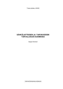 Tukes-julkaisu[removed]SÄHKÖLAITTEIDEN JA -TARVIKKEIDEN TURVALLISUUS SUOMESSA Seppo Simonen