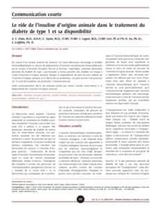 Communication courte Le roˆle de l’insuline d’origine animale dans le traitement du diabe`te de type 1 et sa disponibilite´ A. V. Klein, M.D., D.H.P.; E. Taylor, M.D., CCMF, FCMF; C. Legare´, M.D., CCMF Cert. PE e