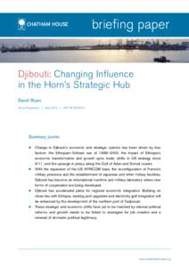 Djibouti: Changing Influence in the Horn’s Strategic Hub David Styan Africa Programme | April 2013 | AFP BP[removed]Summary points