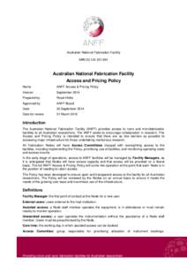 Australian National Fabrication Facility ABN[removed]Australian National Fabrication Facility Access and Pricing Policy Name