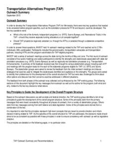 Transportation Alternatives Program (TAP) Outreach Summary September 2013 Outreach Summary In order to develop the Transportation Alternatives Program (TAP) for Minnesota, there were two key questions that needed