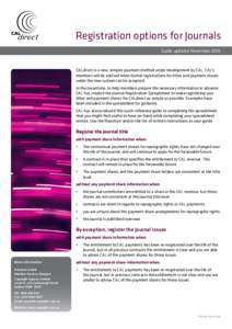 Registration options for Journals Guide updated November 2010 CALdirect is a new, simpler payment method under development by CAL. CAL’s members will be advised when formal registrations for titles and payment shares u