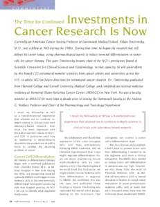 C o m m e n t a r y  Investments in Cancer Research Is Now The Time for Continued