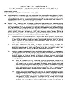 EMDRIA Definition of EMDR Date of adoption[removed], [removed]; Revised[removed], [removed], [removed], [removed]0A.  Purpose of Definition – This definition serves as the foundation for policy development and implementat